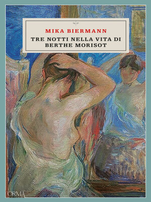 cover image of Tre notti nella vita di Berthe Morisot